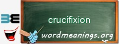 WordMeaning blackboard for crucifixion